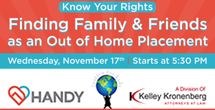 Handy & Justice for Kids® are Partnering to Present “FINDING FAMILY & FRIENDS AS AN OUT OF HOME PLACEMENT” Virtual Webinar on Wednesday, November 17
